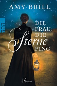 Abbildung von: Die Frau, die Sterne fing - Rowohlt Taschenbuch