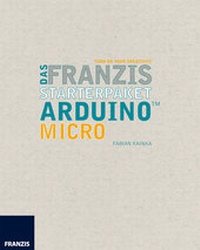 Enlarge image Cover: Das Franzis Starterpaket Arduino Micro - FRANZIS GmbH