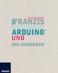 Cover: Das Franzis Starterpaket Arduino Uno - FRANZIS GmbH