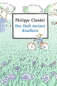 Abbildung von: Der Duft meiner Kindheit - Rowohlt Taschenbuch
