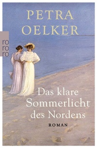 Abbildung von: Das klare Sommerlicht des Nordens - Rowohlt Taschenbuch