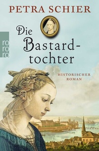 Abbildung von: Die Bastardtochter - Rowohlt Taschenbuch