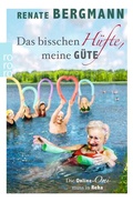 Cover: Das bisschen H&uuml;fte, meine G&uuml;te - Rowohlt Taschenbuch