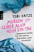 Cover: Morgen ist leider auch noch ein Tag - Rowohlt Taschenbuch