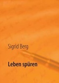 Cover: Leben sp&uuml;ren - BoD - Books on Demand