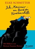 Cover: Ich, Kasimir - an Bord des Piratenschiffs - dtv