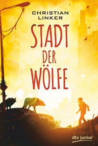 Enlarge image Cover: Stadt der Wölfe - dtv