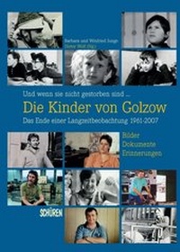 Bild vergrößern Bild: Und wenn sie nicht gestorben sind . Die Kinder von Golzow: Das Ende einer Langzeitbeobachtung 1961-2007 - Schüren Verlag GmbH