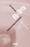 Cover: Orte. Nicht-Orte. Ab-Orte - Sch&uuml;ren Verlag GmbH