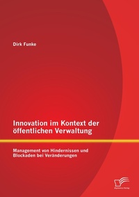 Abbildung von: Innovation im Kontext der oeffentlichen Verwaltung - Diplomica Verlag