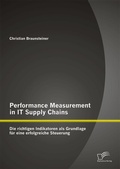 Bild: Performance Measurement in IT Supply Chains: Die richtigen Indikatoren als Grundlage f&uuml;r eine erfolgreiche Steuerung - Diplomica Verlag