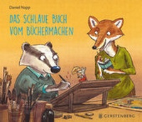 Abbildung von: Das schlaue Buch vom Büchermachen - Gerstenberg