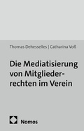 Cover: Die Mediatisierung von Mitgliederrechten im Verein - Nomos