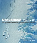 Cover: Descensos m&iacute;ticos : los 50 lugares de esqu&iacute; m&aacute;s espectaculares del mundo - Lunwerg Editores