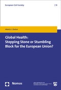 Cover: Global Health: Stepping Stone or Stumbling Block for the European Union? - Nomos
