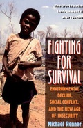 Cover: Fighting for Survival: Environmental Decline, Social Conflict, and the New Age of Insecurity - WW Norton & Co