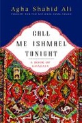 Cover: Call Me Ishmael Tonight: A Book of Ghazals - WW Norton & Co