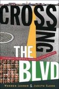 Cover: Crossing the BLVD: Strangers, Neighbors, Aliens in a New America - WW Norton & Co