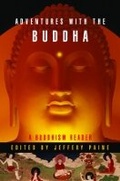 Cover: Adventures with the Buddha: A Buddhism Reader - WW Norton & Co