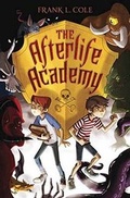Cover: The Afterlife Academy - Random House Books for Young Readers