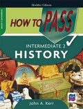 Cover: How to Pass Intermediate 2 History - Hodder Gibson