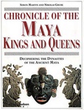 Cover: Chronicle of the Maya Kings and Queens - Thames & Hudson Ltd