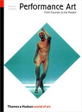 Cover: Performance Art: Futurism/Present - Thames & Hudson Ltd