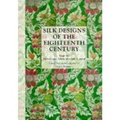 Cover: Silk Designs of the Eighteenth Century - Thames & Hudson Ltd