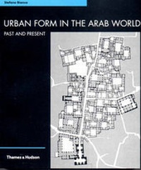 Enlarge image Cover: Urban Form in the Arab World - Thames & Hudson Ltd
