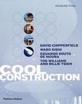 Cover: Cool Construction:David Chipperfield Eduardo Souto de Moura T - Thames & Hudson Ltd