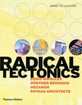 Cover: Radical Tectonics:Gunter Behnisch Enric Miralles Patkau Archi - Thames & Hudson Ltd