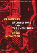 Cover: Fragments: Architecture and the Unfinished - Thames & Hudson Ltd