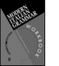 Cover: Modern Italian Grammar Workbook - Routledge