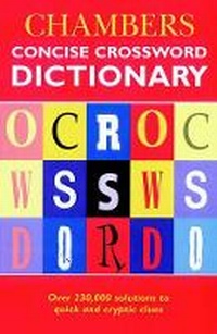 Enlarge image Cover: Chambers Concise Crossword Dictionary - Chambers