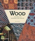 Cover: Wood:The World of Woodwork and Carving - Thames & Hudson Ltd