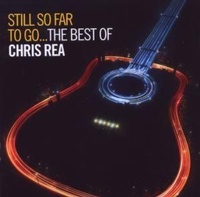 Enlarge image Cover: Still So Far To Go-Best Of Chris Rea - Warner Music Group Germany Holding GmbH / Hamburg