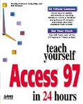 Cover: Sams Teach Yourself Access 97 in 24 Hours - Sams Publishing