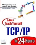 Cover: Sams Teach Yourself TCP/IP in 24 Hours - Sams Publishing