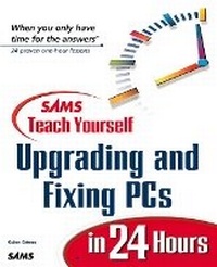 Abbildung von: Sams Teach Yourself Upgrading and Fixing PCs in 24 Hours - Sams Publishing