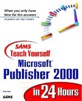 Cover: Sams Teach Yourself Microsoft Publisher 2000 in 24 Hours - Sams Publishing