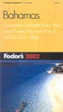 Cover: The Bahamas 2002 - Fodor's Travel Publications Inc.,U.S.