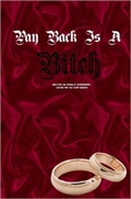 Cover: Pay Back Is a Bitch! - Platinum Star Publishing