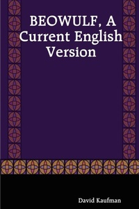 Enlarge image Cover: BEOWULF, A Current English Version - David Kaufman