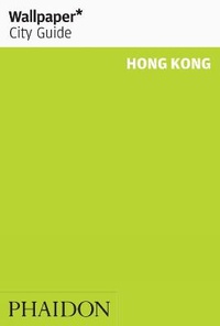 Abbildung von: Wallpaper* City Guide Hong Kong 2011 - Phaidon Press Ltd