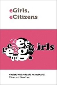 Enlarge image Cover: eGirls, eCitizens - University of Ottawa Press