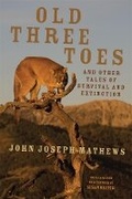 Cover: Old Three Toes and Other Tales of Survival and Extinction - University of Oklahoma Press