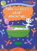 Cover: Pork and Beef's Great Adventure - Houghton Mifflin (Trade)