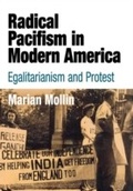 Cover: Radical Pacifism in Modern America - University of Pennsylvania Press