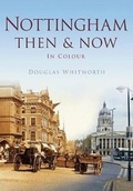 Cover: Nottingham Then & Now - Pitkin Publishing