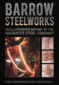 Cover: Barrow Steelworks - The History Press Ltd